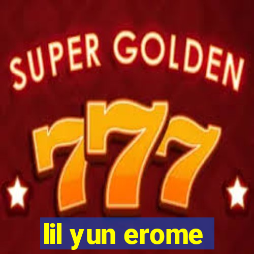 lil yun erome